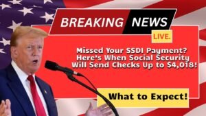 Missed Your SSDI Payment? Here’s When Social Security Will Send Checks Up to $4,018!