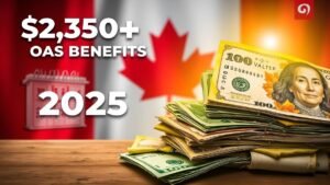 $2,350 OAS Benefits in 2025: Maximize Direct Deposit, Eligibility & Dates