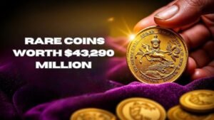 World’s Most Valuable Collectibles: Rare Coins Worth $43,290 Million