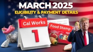 Cal Works Food Stamp Benefits in March 2025 – Check Eligibility and Payment Details