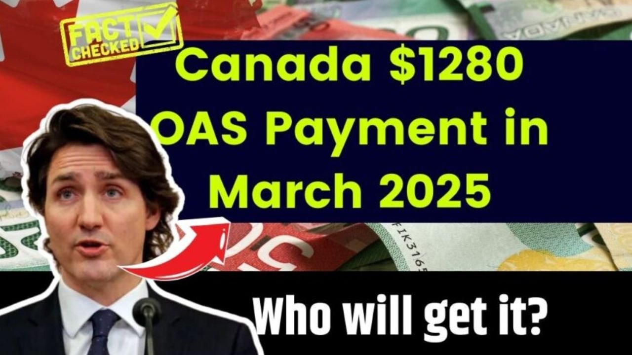 Canada $1280 OAS March 2025 Payment