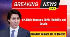 Canadian Seniors Set to Receive $2,400 in February 2025: Eligibility and Details