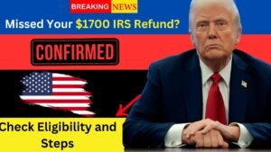 IRS $1700 Refund Program 2025: Are You Eligible? Find Out Now