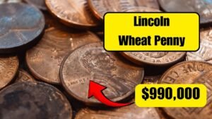 Lincoln Wheat Penny Worth $990,000: 4 Warning Signs for Collectors